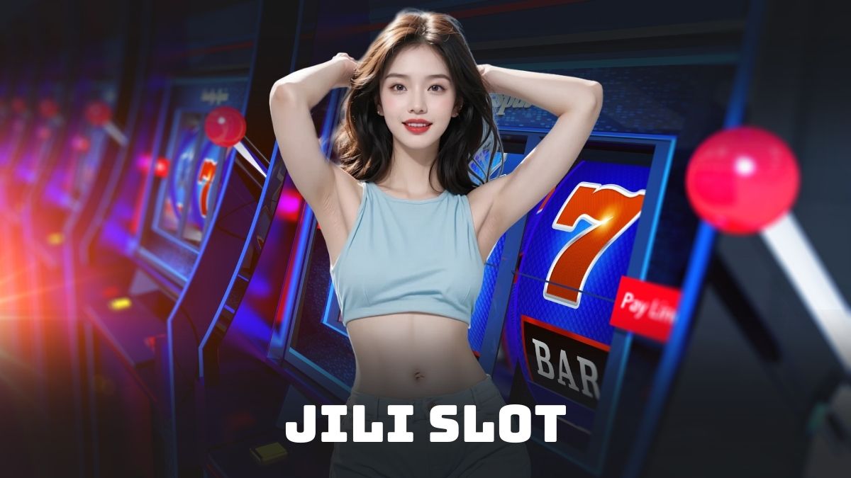 Jili Slot – Khám Phá Sảnh Nổ Hũ Vui Nhộn Đầy Hấp Dẫn