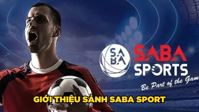 Giới thiệu sảnh Saba Sports